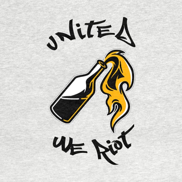 United We Riot by A&A Designs